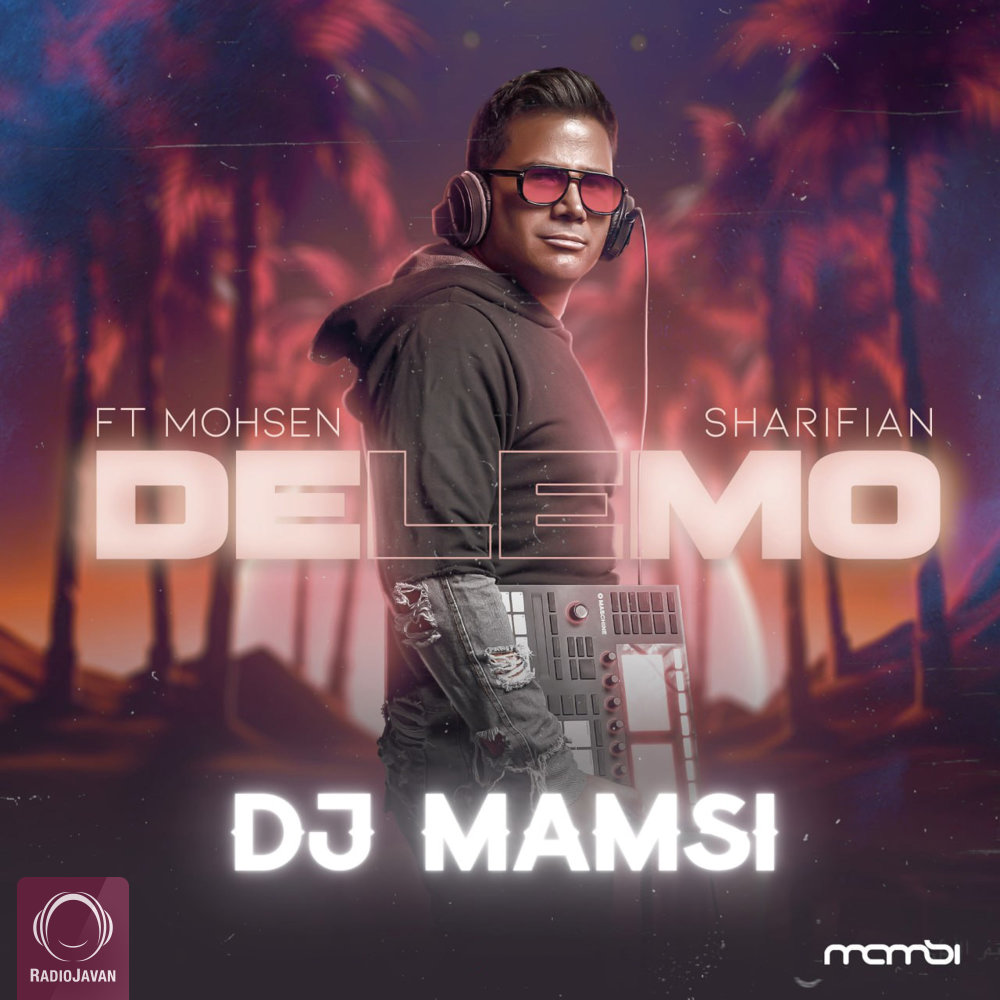Delemo (Ft Mohsen Sharifian)