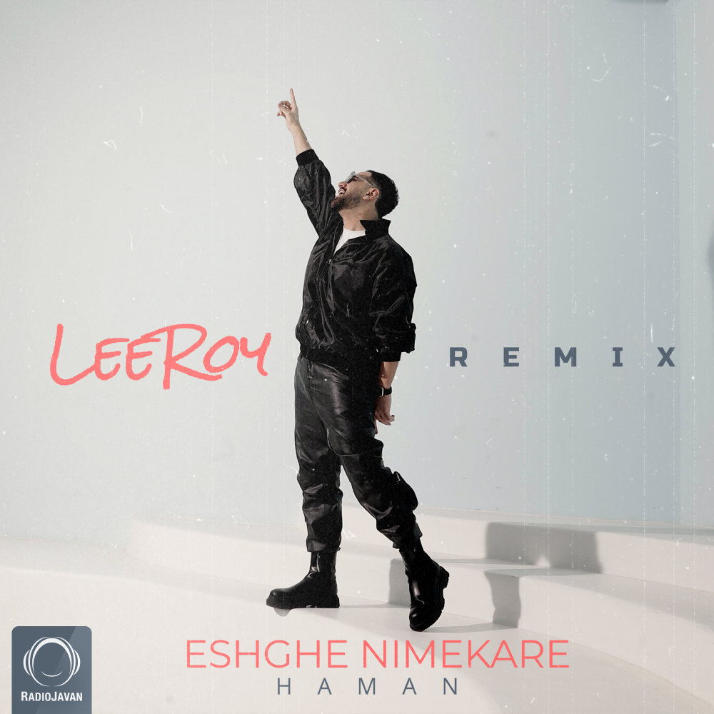 Eshghe Nimekare (LeeRoy Remix)