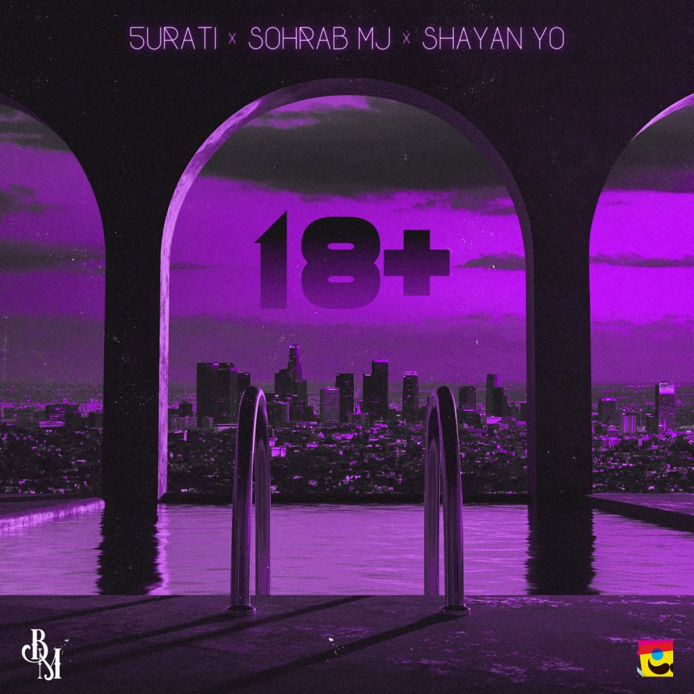 18+ (Ft Sohrab MJ & Shayan Yo)